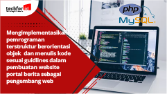 Mengimplementasikan Pemrograman Terstruktur Berorientasi Objek dan Menulis Kode sesuai Guidlines dalam Pembuatan Website Portal Berita sebagai Pengembang Web
