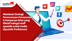 Membuat Strategi Perencanaan Pemasaran & Kampanye Iklan yang Efektif sebagai Staff Spesialis Sosial Media (Spesialis Periklanan)