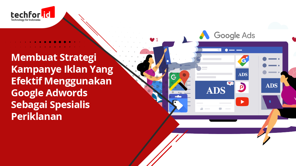 Membuat Strategi kampanye Iklan yang efektif menggunakan Google adwords sebagai Spesialis Periklanan